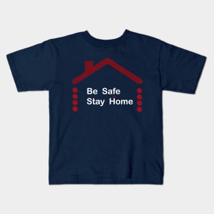 Stay home stay safe Kids T-Shirt